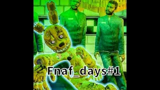 (Fnaf_Days) Первый выпуск #1