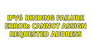 Ubuntu: IPV6 Binding Failure Error: Cannot assign requested address