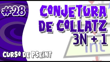 [#28] Curso de Pseint — Conjetura de Collatz (3N+1)