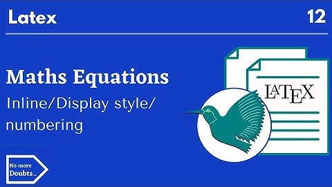 math mode in latex|equations in inline,display style|numbering equations in latex|alignment in latex
