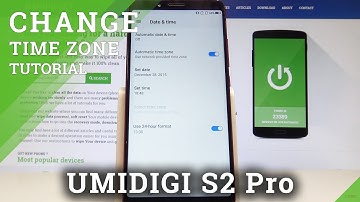 How to Change Date & Time in UMIDIGI S2 Pro - Select Time Zone