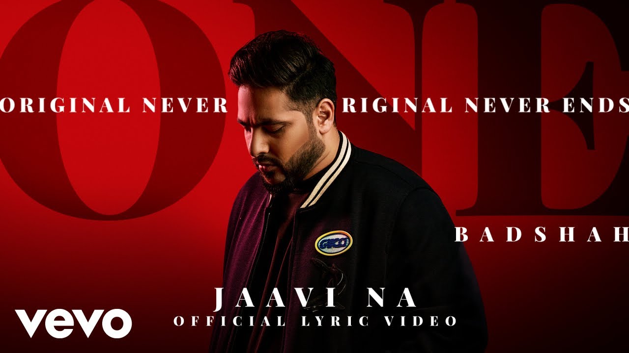 Badshah   Jaavi Na  ONE Album  Official Lyric Video