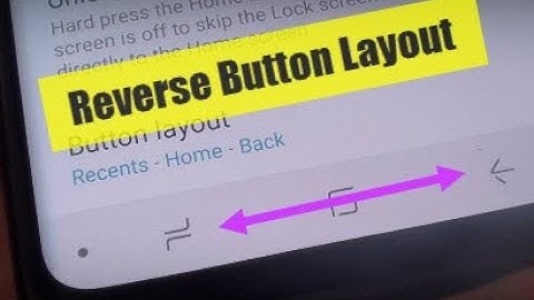 Samsung Galaxy S9 / S9+: Reverse Navigation Button Layout (Recents - Home - Back)