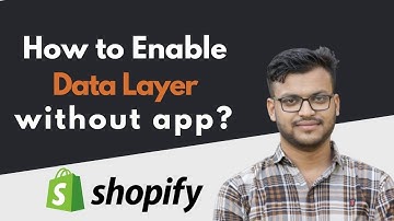 How to Enable Shopify Data Layer without app? Shopify Data Layer Enable with GTM