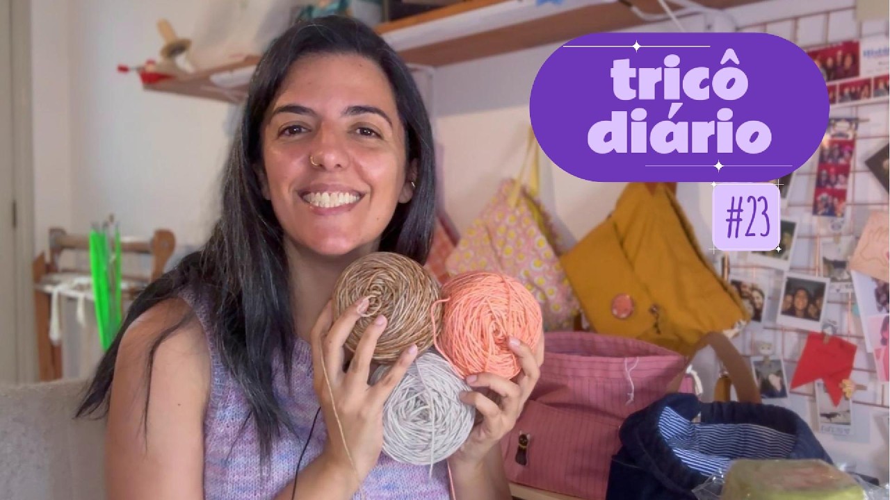 Aqui, ali e em todo lugar / o Tricô Diário faz 1 ano!! — Tricô Diário #23 | Marina Kater