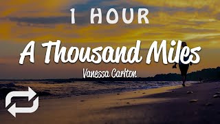 [1 HOUR 🕐 ] Vanessa Carlton - A Thousand Miles (Lyrics)