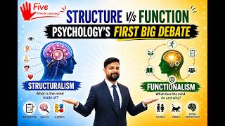 Structuralism vs Functionalism   :    Learn in 5 Minutes - How Psychologists First Studied the Mind.
