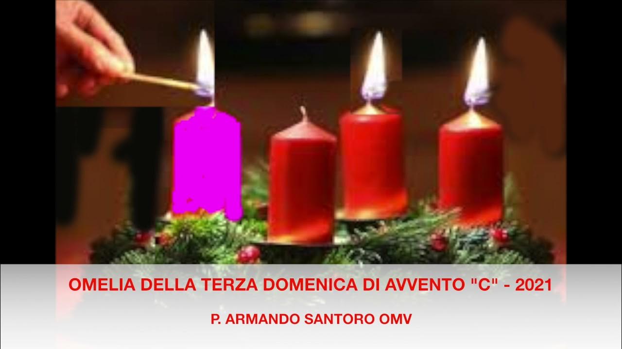 P. Armando Santoro omv Omelia della Terza Domenica di Avvento "C" 12
