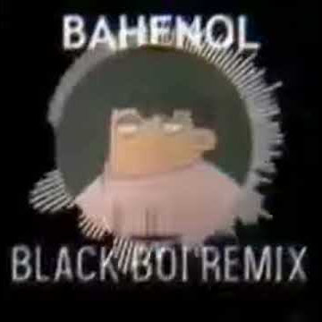 BAHENOL-BLACK BOI REMIX