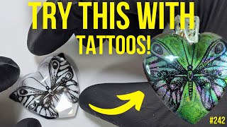 #242. Temporary Tattoos in Resin DONE DIFFERENTLY!