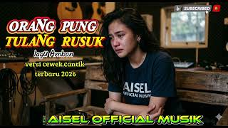 Orang Pung Tulang Rusuk Lagu Ambon Versi Terbaru cpt Kelvin Fordatkossu Cover Aisel  Musik 