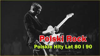 Polski Rock - Najlepsze Polskie Przeboje - Polskie Stare Przeboje Hity Lat 80 i 90