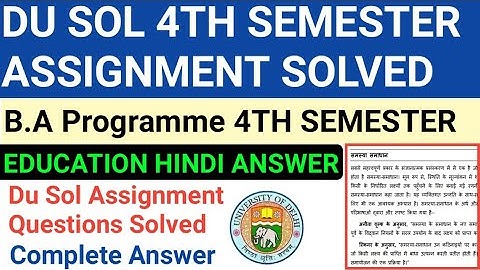 Education 4th Semester Assignment Solved | B.a programme 4th semester Assignment Answer | Education