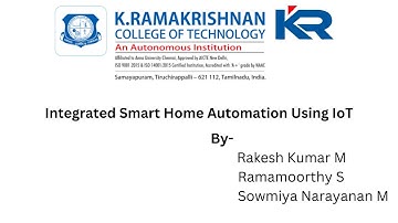 Integrated Smart Home Automation Using IoT || K.Ramakrishnan College of Technology || CSE