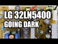 LG 32LN5400 - Going Dark After A Few Minutes