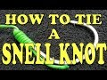 How to tie a snell knot  2 methods  when i use them