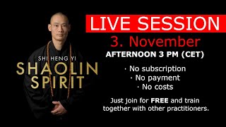 Shaolin Spirit LiveSession 3rd November 3pm