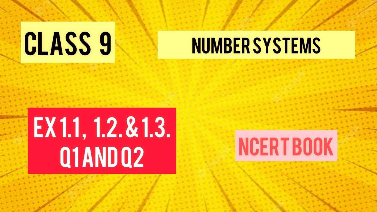class-9-chapter-1-number-system-ex1-1-1-2-and-1-3-q1-q2-full