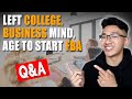 Leaving College, Business Mindset, Best Age to Start FBA! Q&amp;A