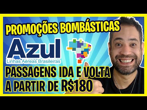 PROMOÇÕES BOMBÁSTICAS AZUL - PASSAGENS IDA E VOLTA A PARTIR DE R$180!