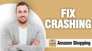 How To Fix Amazon Shopping App Crashing | Easy Quick Solution