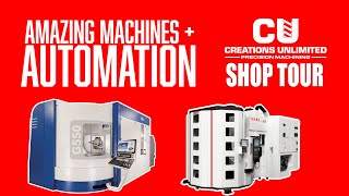 AWESOME High Precision Job Shop Tour: Creations Unlimited!