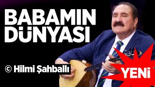 Hilmi Şahballı | Babamın Dünyası  [©2020·] YENİ ESER Resimi