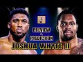 Anthony Joshua vs Dillian Whyte II - Rematch Preview &amp; Prediction