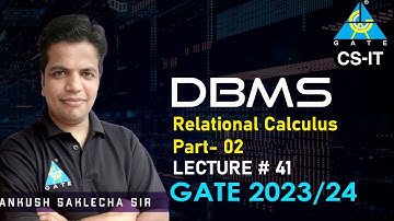 #41 Relational Calculus Part-02 | DBMS | CS/IT | GATE 2023/24 | Ankush Saklecha Sir