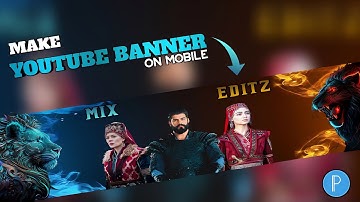 How To Make Youtube Banner on Android || Youtube banner in Pixellab