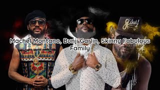 Machel, Bunji, Skinny - Family (Lyrics)