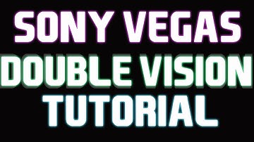 Sony Vegas Pro 11 Double Vision Tutorial