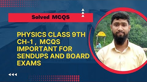 Most Important Solved MCQS Physics Class 9 , Chapter 1 Measurements and  Physical Quantities .