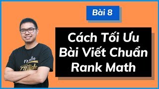 Bài 8: Hướng Dẫn Tối Ưu Bài Viết Chuẩn SEO Với Rank Math Plugin Học SEO Từ Cơ Bản Đến Nâng Cao