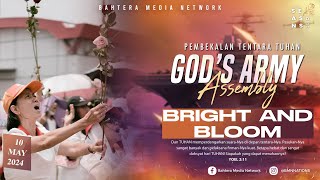 BRIGHT & BLOOM - GOD'S ARMY ASSEMBLY | 10 MAY 2024