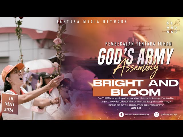 BRIGHT u0026 BLOOM - GOD'S ARMY ASSEMBLY | 10 MAY 2024 class=
