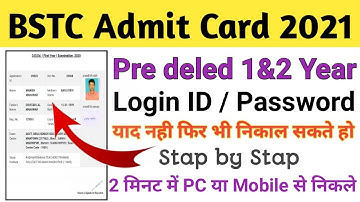 BSTC Admit Card Kaise Nikale || bstc 1&2 Year Admit Card 2021 || D.El.Ed Exam Admit Card 2021