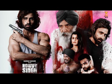 Rowdy Singh | New Punjabi Movie | Gaurav kakkar | Mahabir Bhuller | Latest Punjabi Movie | Review