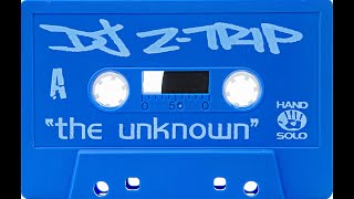 DJ Z-Trip - The Unknown