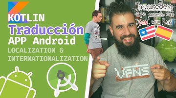 Kotlin TUTORIAL: TRANSLATING our Android APP, Fun with flags | MoureDev by Brais Moure