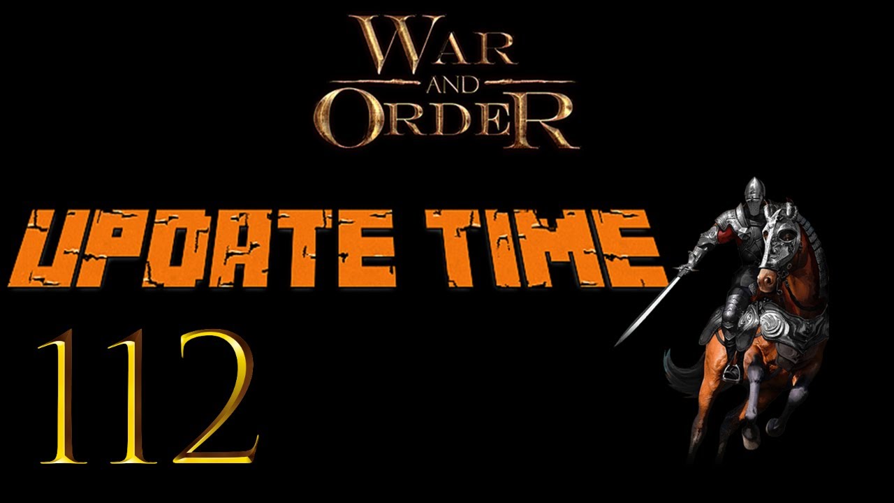 War and Order Guide Ep. 112 (Update Time) YouTube