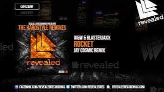 W&W & Blasterjaxx - Rocket (Jay Cosmic Remix) [OUT NOW!] [4/4]
