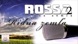 Video thumbnail of "ROSSA 2 - Ridna zemľa"