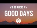 SZA - Good Days (Lyrics) | 8D Audio 🎧