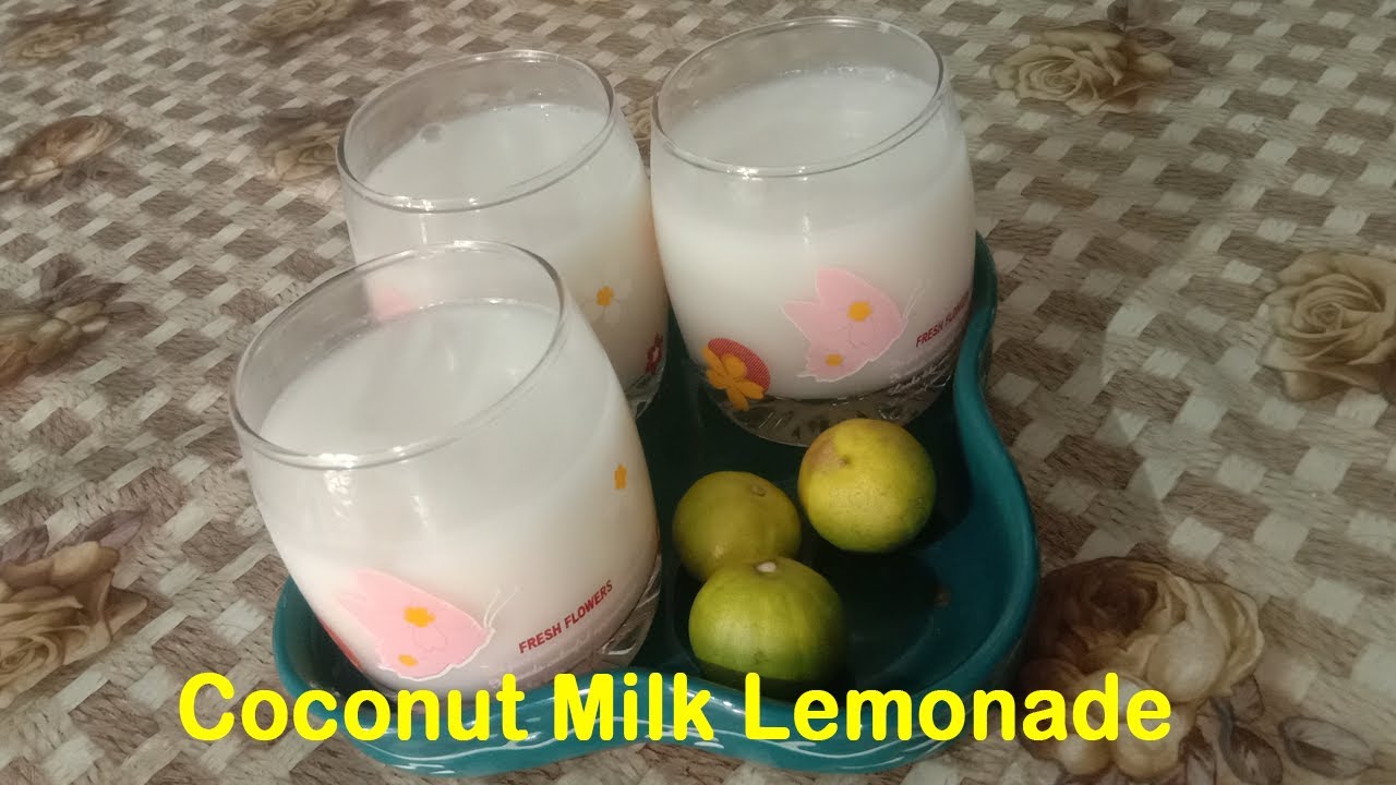 008 Coconut Milk Lemonade YouTube
