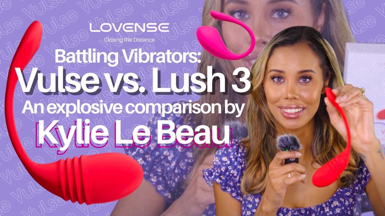 Battling Vibrators: Lovense Vulse vs. Lovense Lush 3 - An Explosive Comparison