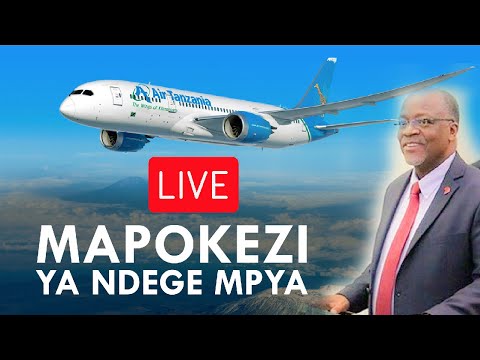 RAIS MAGUFULI AKIPOKEA NDEGE MPYA BOEING 787-8 DREAMLINER