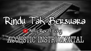 Allfy-Rev ft Feby - Rindu Tak bersuara |Acoustic Instrumental/Karaoke