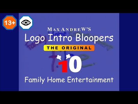 Max Andrew’s Logo Intro Bloopers: The Original - Family Home Entertainment's Avatar