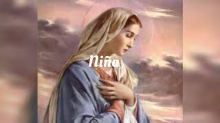 Video thumbnail of "Niña que nacio, limpia de pecado(canto con letra)"